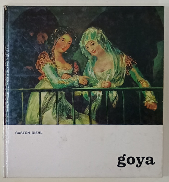 GOYA par GASTON DIEHL , ANII '70