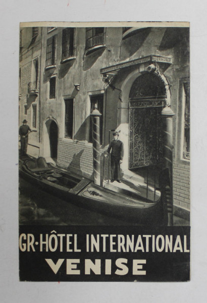 GR. HOTEL INTERNATIONAL VENISE , PLIANT DE PREZENTARE , ANII ' 30