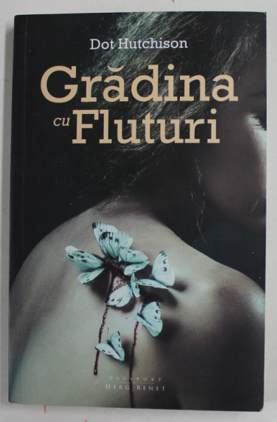 GRADINA CU FLUTURI de DOT HUTCHISON , 2018