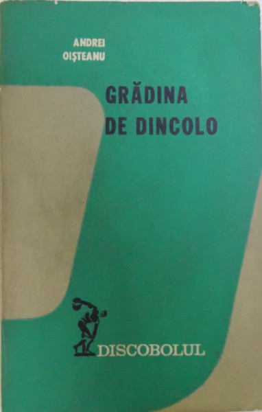 GRADINA DE DINCOLO / ZOOSOPHIA  - COMENTARII MITOLOGICE LA BASMUL HARAP ALB  SI COMENTARII  DE MITOLOGIE ZOOLOGICA de ANDREI OISTEANU , 1980
