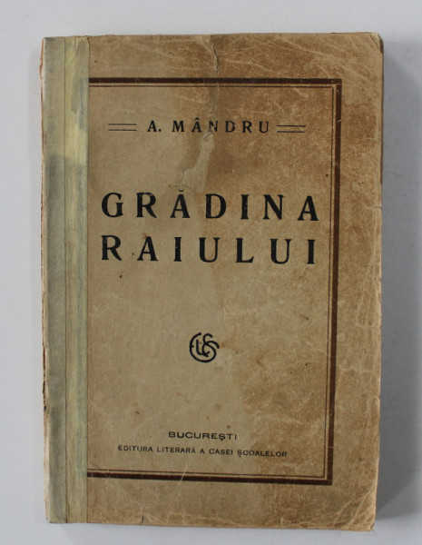 GRADINA RAIULUI - nuvele de A. MANDRU , 1922 , DEDICATIE *