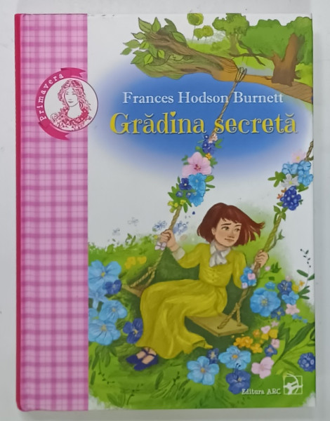 GRADINA SECRETA de FRANCES HODSON BURNETT si ilustratii de CRISTINA NILOVA, 2021