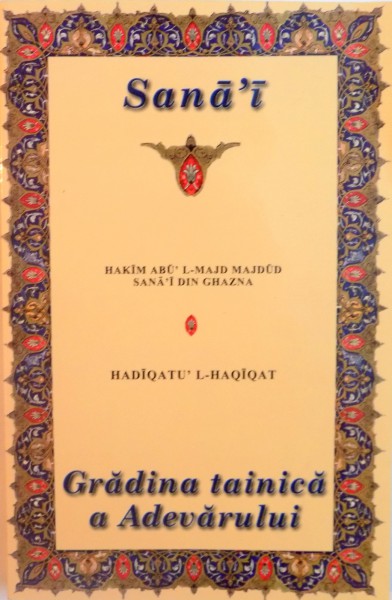 GRADINA TAINICA A ADEVARULUI de HAKIM ABY L-MAJD MAJDUD, SANAI DIN GHAZNA, 2006