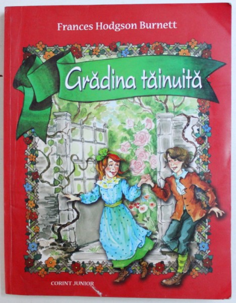 GRADINA TAINUITA de FRANCES HODGSON BURNETT , coperta si ilustratiile VALERIA MOLDOVAN , 2005
