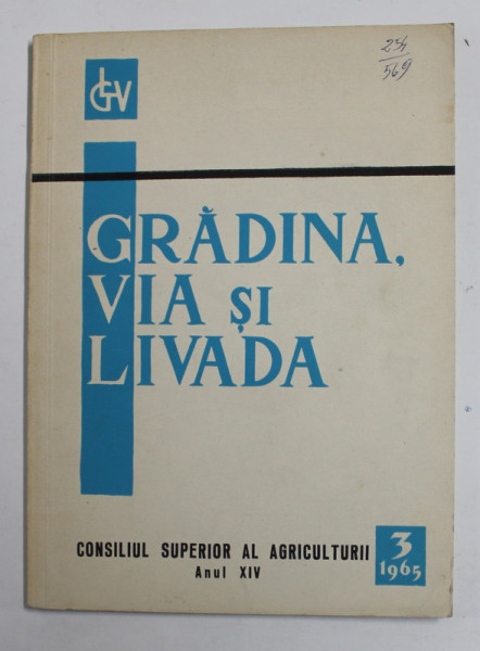 GRADINA , VIA SI LIVADA , PUBLICATIE A CONSILIULUI SUPERIOR AL AGRICULTURII , ANUL XIV , NR. 3 , 1965