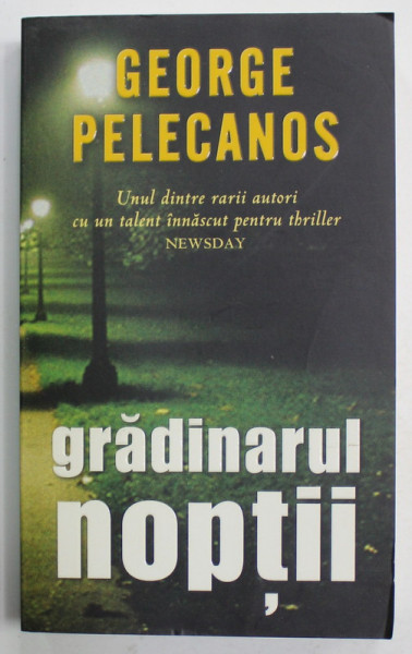 GRADINARUL NOPTII de GEORGE PELECANOS , 2009