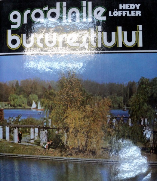 GRADINILE BUCURESTIULUI-HEDY LOFFLER  1984
