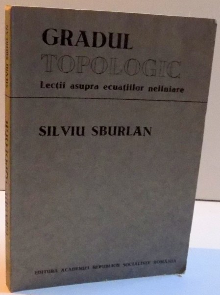 GRADUL TOPOLOGIC , LECTII ASUPRA ECUATIILOR NELINIARE , 1983