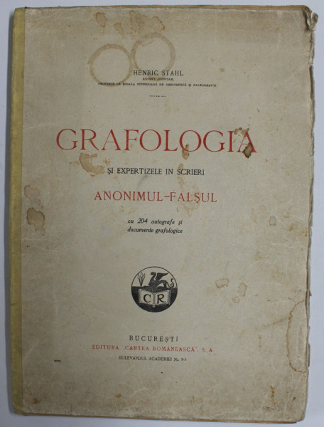 Grafologia si expertizele in scrieri  Anonimul - Falsul, Henric Stahl - Bucuresti