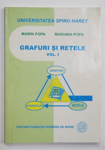 GRAFURI SI RETELE , VOLUMUL I de MARIN POPA si MARIANA POPA , 2003