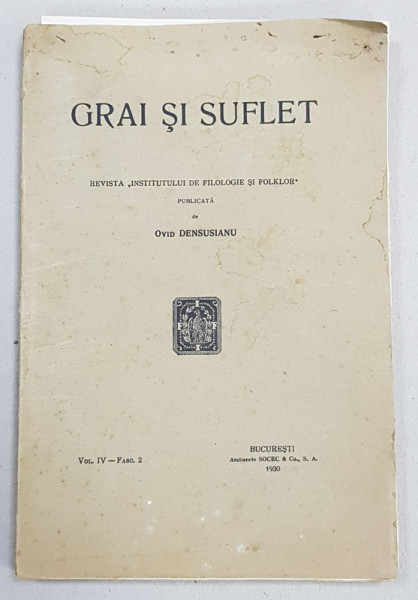 GRAI SI SUFLET  - REVISTA ' INSTITUTULUI DE FILOLOGIE SI FOLKLOR ' , publicata de OVID DENSUSIANU , VOL. IV  - FASC.  2  , 1939