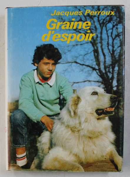 GRAINE D' ESPOIR par JACQUES PERROUX DEDICATIE*