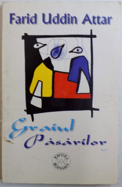 GRAIUL PASARILOR de FARID UDDIN ATTAR , 1999