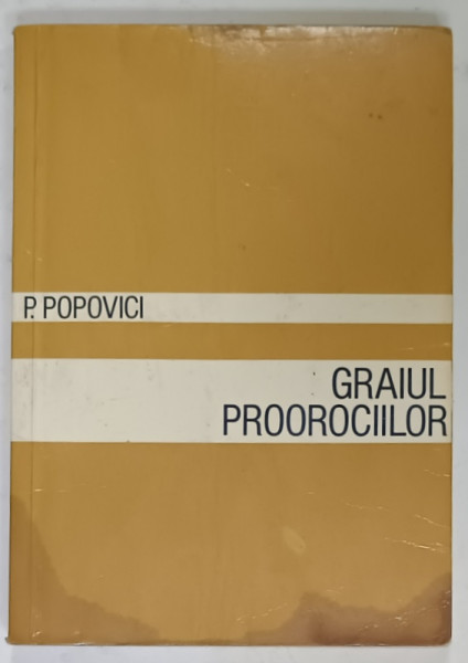 GRAIUL PROOROCIILOR de P. POPOVICI , ANII '90 , PREZINTA PETE SI HALOURI DE APA *