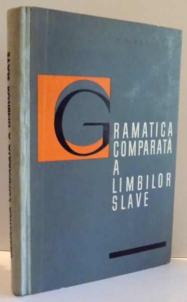 GRAMATICA COMPARATA A LIMBILOR SLAVE de S. B. BERNSTEEIN , 1965
