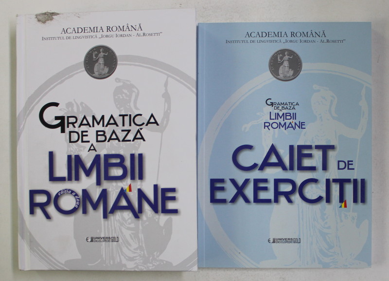 GRAMATICA DE BAZA A LIMBII ROMANE  SI CAIET DE EXERCITII , coordonator GABRIELA PANA DINDELEGAN , 2016