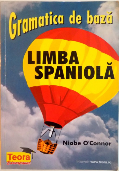 GRAMATICA DE BAZA, LIMBA SPANIOLA de NIOBE O`CONNOR, 2000