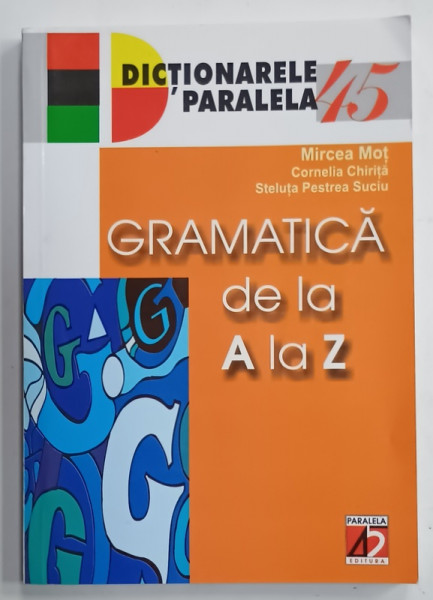 GRAMATICA  DE LA  A LA Z de MIRCEA MOT ...STELUTA PESTREA SUCIU , 2003