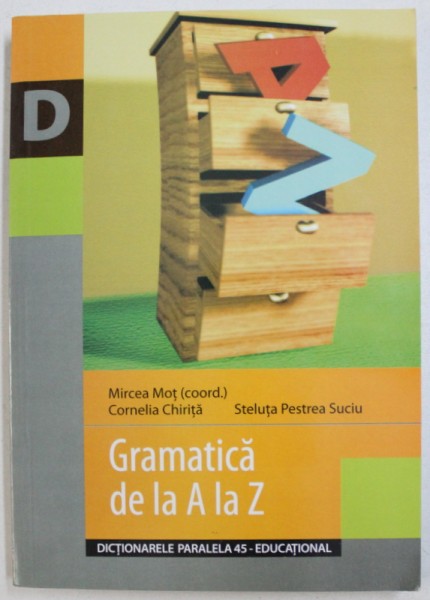 GRAMATICA DE LA A LA Z de MIRCEA MOT..... STELUTA PESTREA SUCIU , 2006