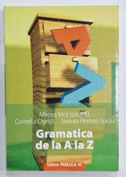 GRAMATICA DE LA A LA Z de MIRCEA MOT ...STELUTA PESTREA SUCIU , 2010