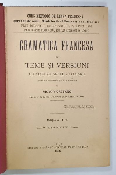 GRAMATICA  FRANCESA CU TEME SI VERSIUNI , CURS METODIC de VICTOR CASTANO , 1896