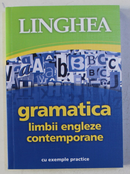 GRAMATICA LIMBII ENGLEZE CONTEMPORANE CU EXEMPLE PRACTICE , 2012