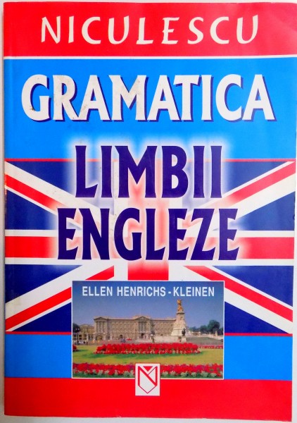 GRAMATICA LIMBII ENGLEZE de ELLEN HENRICHS-KLEINEN , 2002