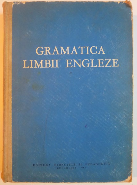 GRAMATICA LIMBII ENGLEZE de L.LEVITCHI , VOL I , 1962