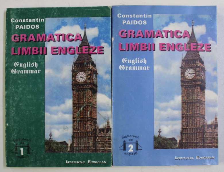 GRAMATICA LIMBII ENGLEZE , ( VERBUL , TEORIE SI EXERCITII ) , VOLUMELE I - II de CONSTANTIN PAIDOS , 1993 *EDITIE BILINGVA