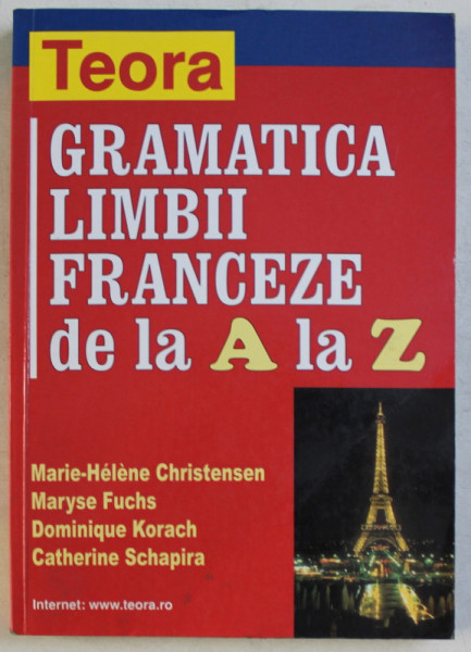 GRAMATICA LIMBII FRANCEZE DE LA A LA Z de MARIE HELENE CHRISTENSEN , 2002