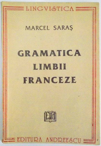 GRAMATICA LIMBII FRANCEZE de MARCEL SARAS , 1992