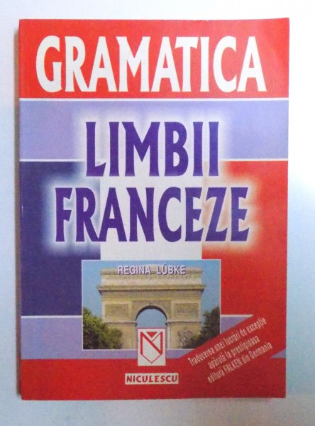 GRAMATICA LIMBII FRANCEZE de REGINA LUBKE , 2000