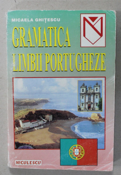 GRAMATICA LIMBII PORTUGHEZE de MICAELA GHITESCU , 1999