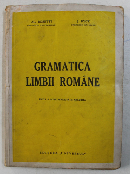 GRAMATICA LIMBII ROMANE de AL . ROSETTI si J. BYCK , 1945