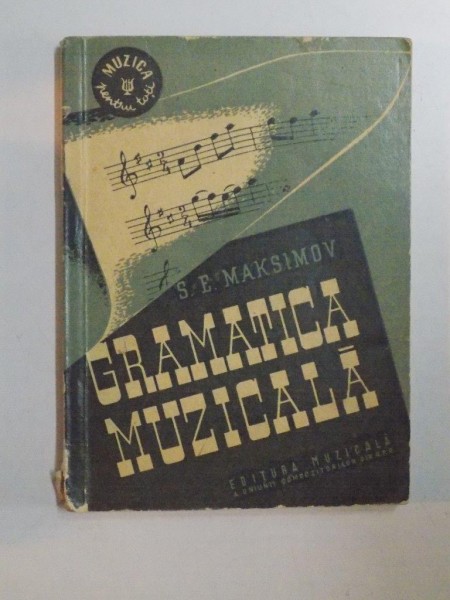 GRAMATICA MUZICALA de S. E. MAKSIMOV, 1959