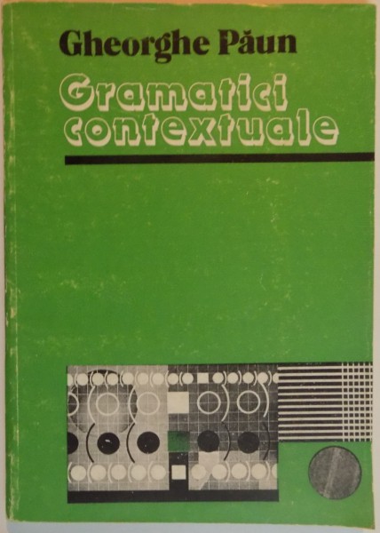 GRAMATICI CONTEXTUALE de GHEORGHE PAUN, 1982