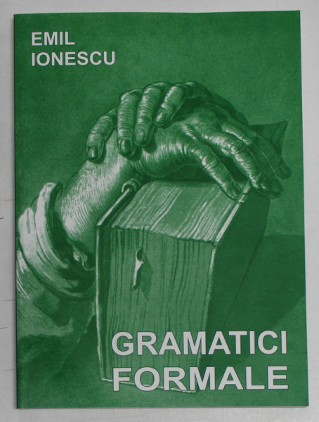 GRAMATICI FORMALE , CU REFERIRE SPECIALA LA HPSG de EMIL IONESCU , 2007