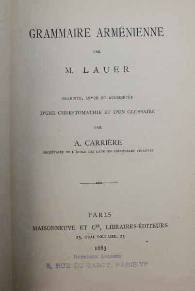 GRAMMAIRE ARMENIENNE par M. LAUER , 1883 , CONTINE SEMNATURA LUI ALEXANDRU GRAUR *