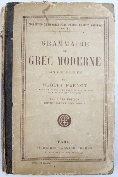 GRAMMAIRE DE GREC MODERNE ( LANGUE PARLEE ) par HUBERT PERNOT , 1917