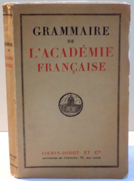 GRAMMAIRE DE L ' ACADEMIE FRANCAISE