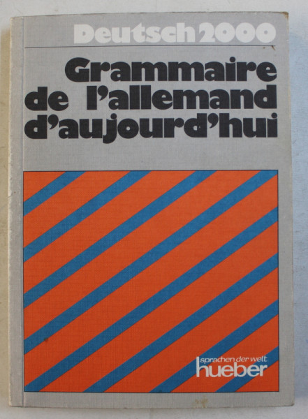 GRAMMAIRE DE L ' ALLEMAND D ' AUJOURD ' HUI , 1989