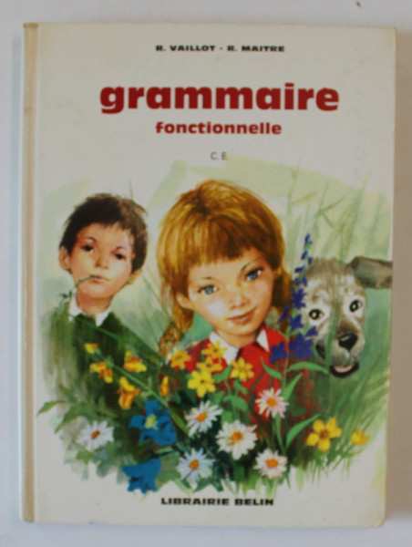 GRAMMAIRE FONCTIONELLE par R. VAILLOT et R. MAITRE ,dessins de PAUL DURAND , 1974