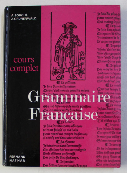 GRAMMAIRE FRANCAISE - COUS COMPLET par A . SOUCHE et J. GRUNENWALD , 1966