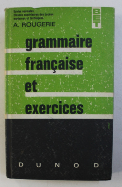 GRAMMAIRE FRANCAISE ET EXERCICES par A. ROUGERIE , QUATRIEME EDITION NOUVEAU TIRAGE , 1964