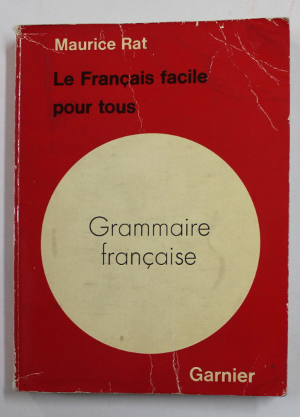 GRAMMAIRE FRANCAISE POUR TOUS par MAURICE RAT , 1965