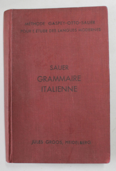 GRAMMAIRE ITALIENNE - METHODE GASPEY- OTTO - SAUER , 1925