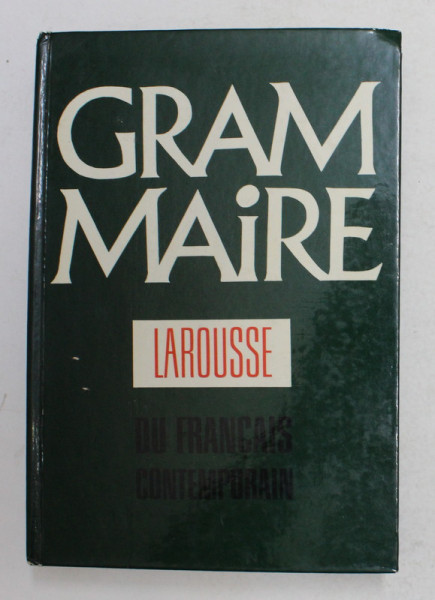 GRAMMAIRE LAROUSSE DU FRANCAIS CONTEMPORAIN par JEAN - CLAUDE CHEVALIER ...JEAN PEYTARD , 1964
