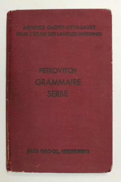 GRAMMAIRE SERBE par WOISLAV M. PETROVITCH , 1923