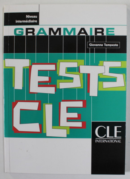 GRAMMAIRE , TESTS CLE par GIOVANNA TEMPESTA , NIVEAU INTERMEDIARE ,  2003