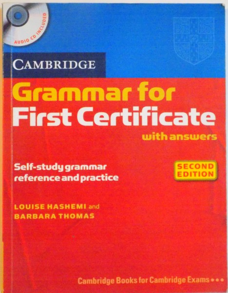 GRAMMAR FOR FIRST CERTIFICATE WITH ANSWERS de LOUISE HASHEMI, BARBARA THOMAS, CONTINE CD, 2008